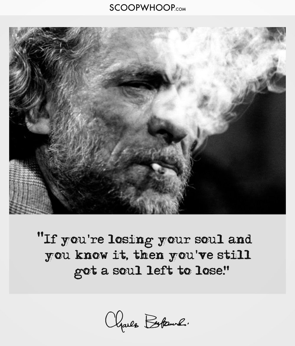 19 Quotes About Life By Charles Bukowski That’ll Get You Thinking