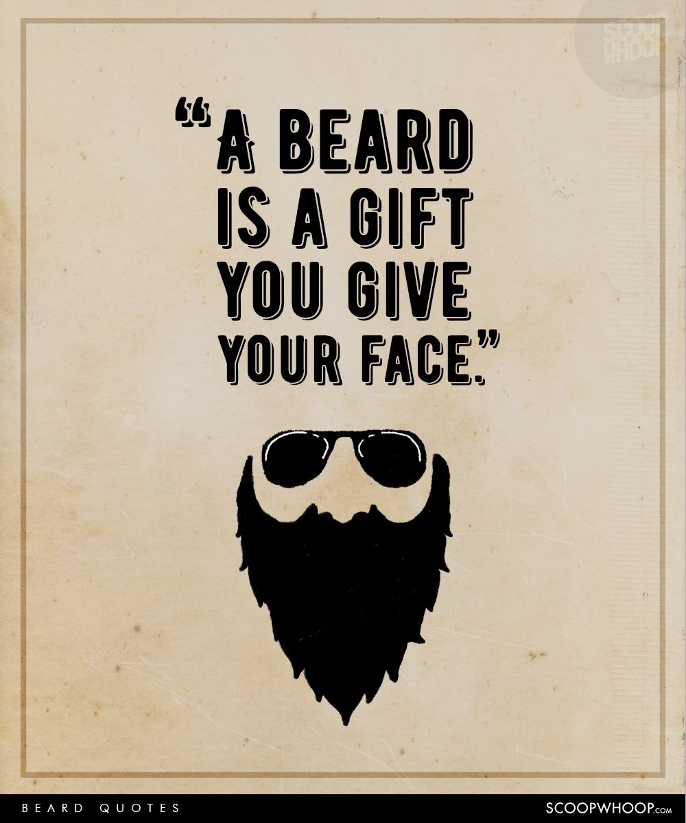 15 Kick-Ass Quotes That Celebrate The Beard In All Its Raw Glory