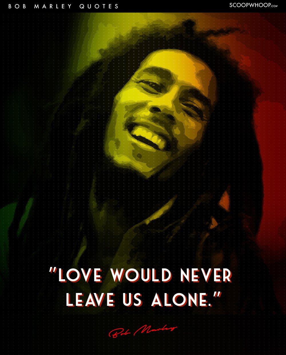 15 Bob Marley Quotes That Tell Us Why Life Is All About Living In The Moment