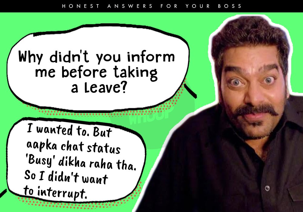 15 Brutally Honest Answers To Questions All Indian Bosses Ask