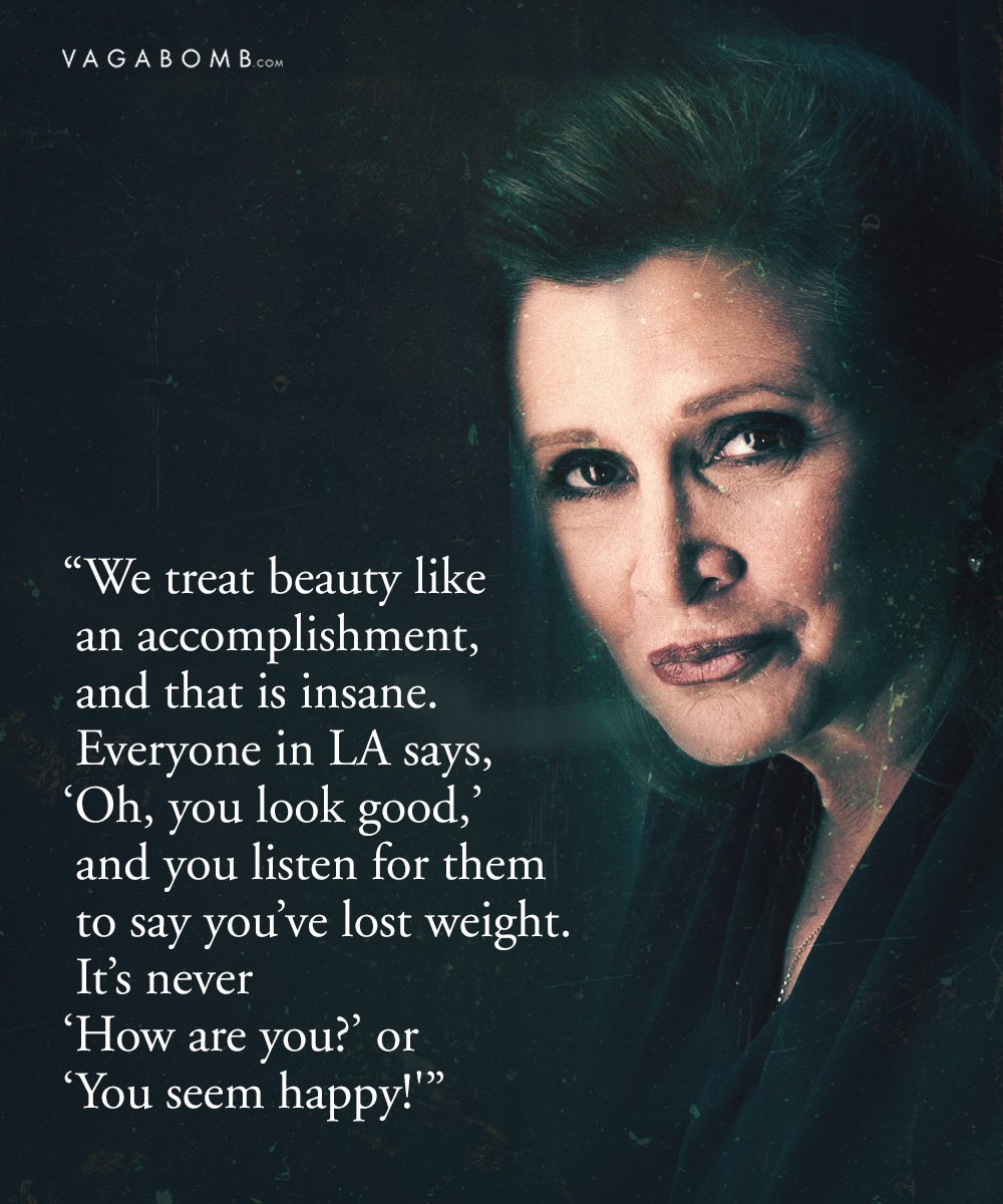 10 Carrie Fisher Quotes That Sum Up Why She Was A Force To Be Reckoned With