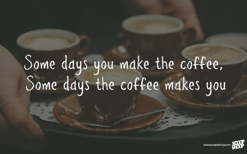 33 Quotes About Coffee Which Will Make You Want Another Cup Right Away