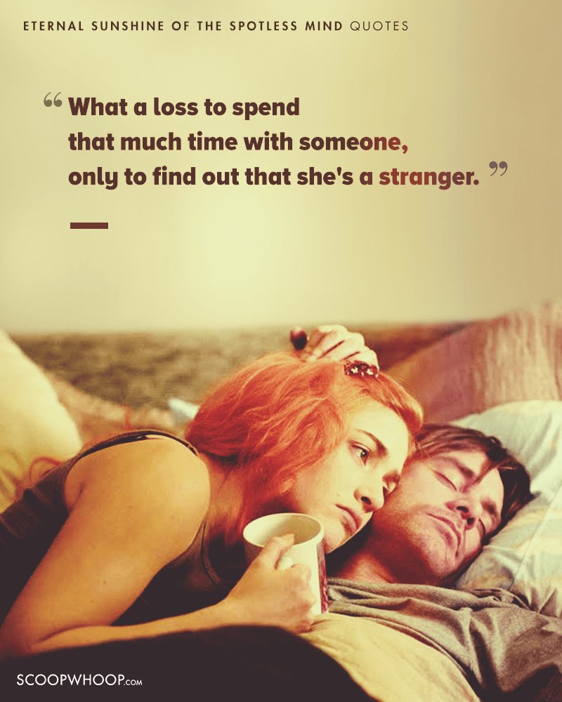 15 Eternal Sunshine The Spotless Mind Quotes Which Show Love Is An Imperfectly Perfect Feeling