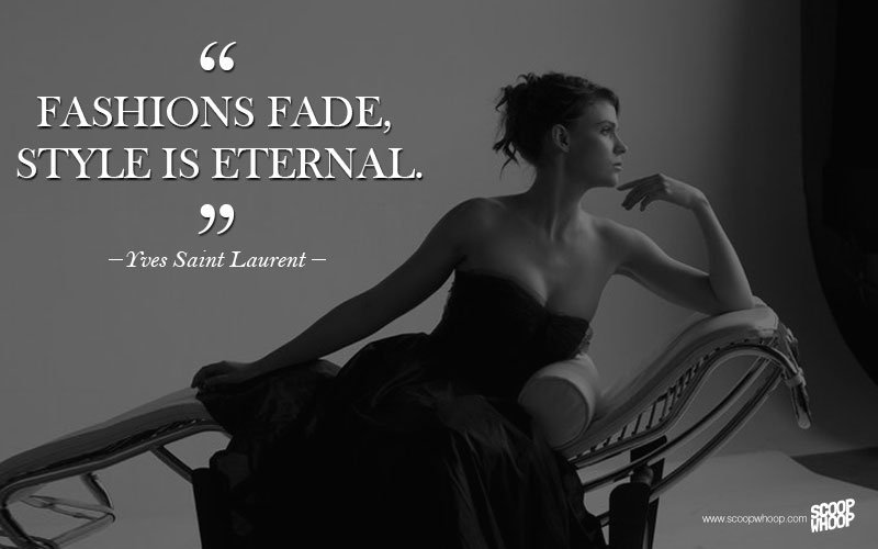 35 Inspiring Quotes By Famous Fashion Icons That Tell You