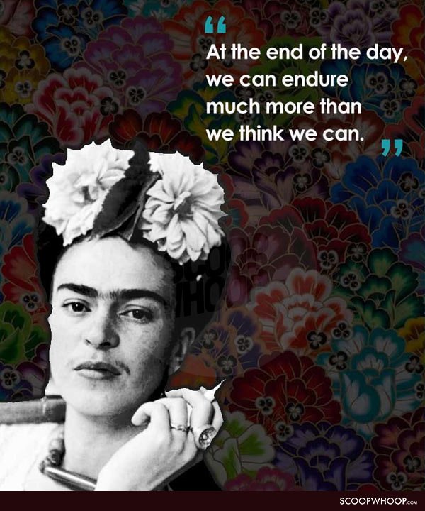 15 Quotes By Frida Kahlo That Tell The Tale Of The 