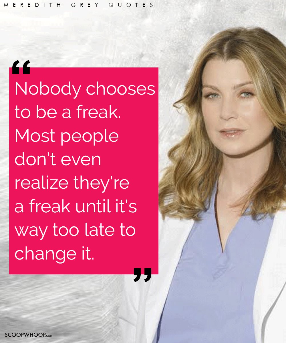 19 Meredith Grey Quotes That’ll Help You To Hold On When The Going Gets Tough