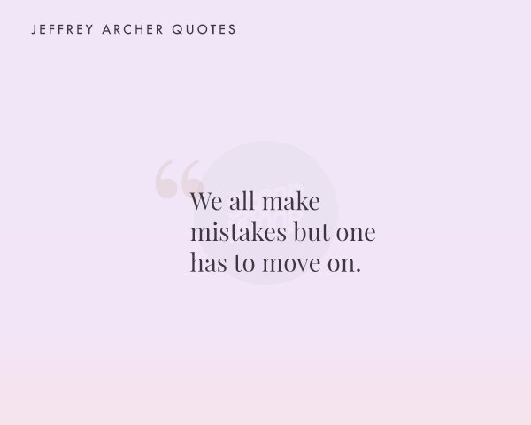 21 Jeffrey Archer Quotes That Give You A New Perspective 