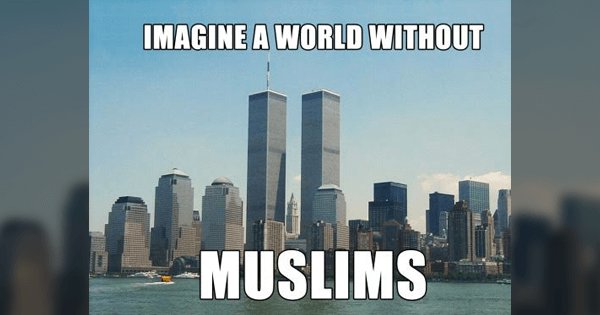 Someone Posted A Distasteful Meme About A World Without Muslims And Got