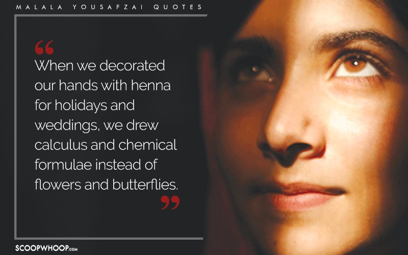 15 Quotes By Malala Yousafzai That Show How The Pen Holds 