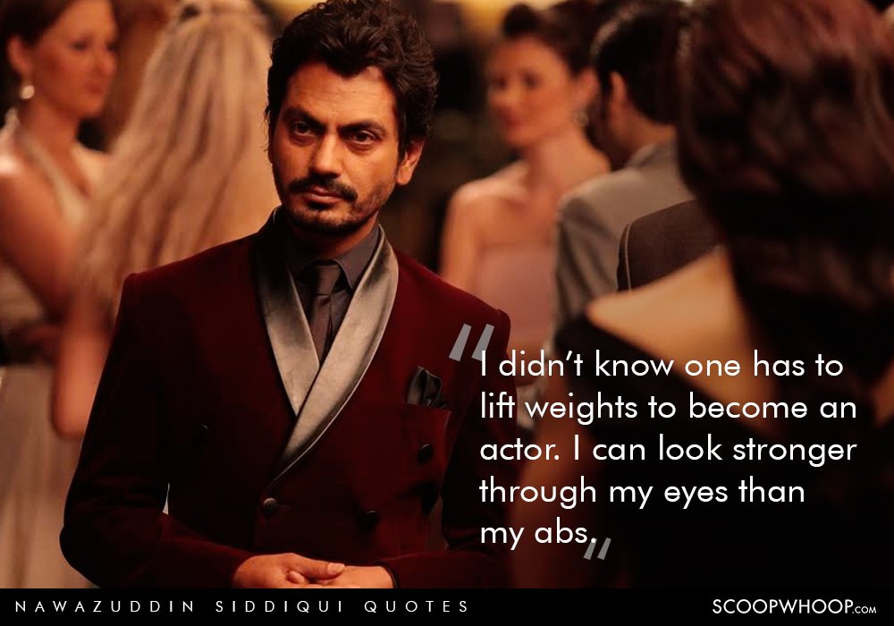 These 10 Quotes By Nawazuddin Siddiqui Prove That Acting ...