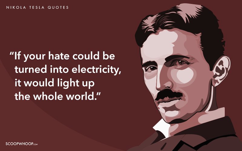 20 Quotes By Nikola Tesla That Prove His Words Are As Badass As His Work