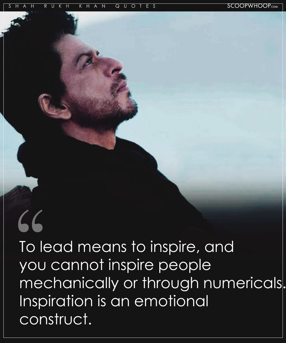 However acting aside SRK could totally have an alternate career as a philosopher Don t believe us Here are 51 quotes to you thinking