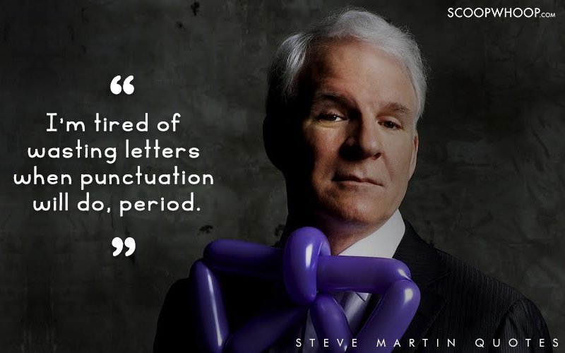 18 Hilarious Quotes By Steve Martin To Get You Through The Morning