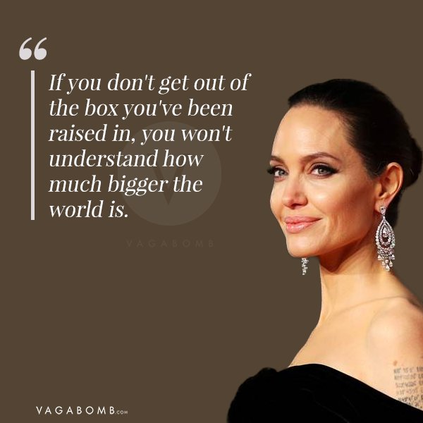 16 Quotes from Angelina Jolie That Prove She Is the Unstoppable Queen