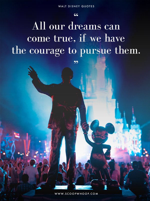 17 Quotes By Walt Disney That Will Make You Believe That Dreams Do Come