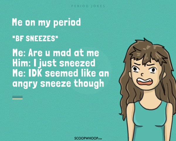 21 Bloody Hilarious Period Jokes To Help You Go With The Flow