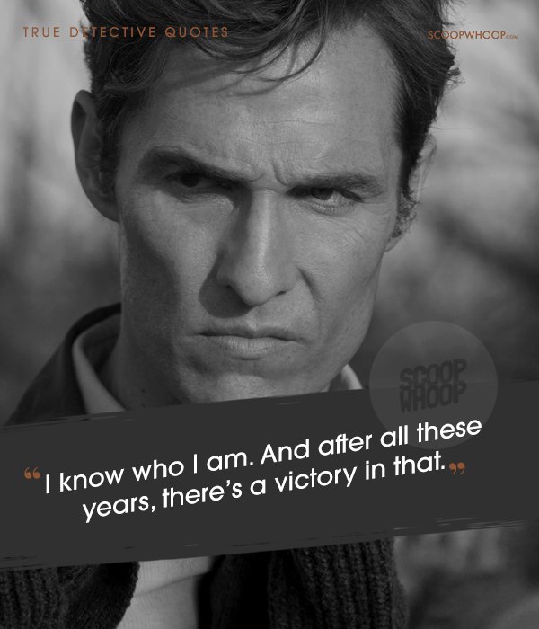 20 Quotes From True Detective That Will Make You Look Back At Your Own ...