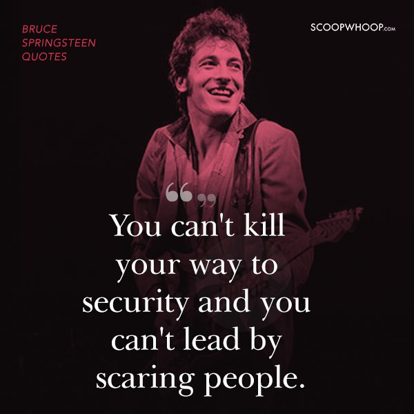 25 Quotes By Bruce Springsteen That Will Give Your Strength To Conquer ...