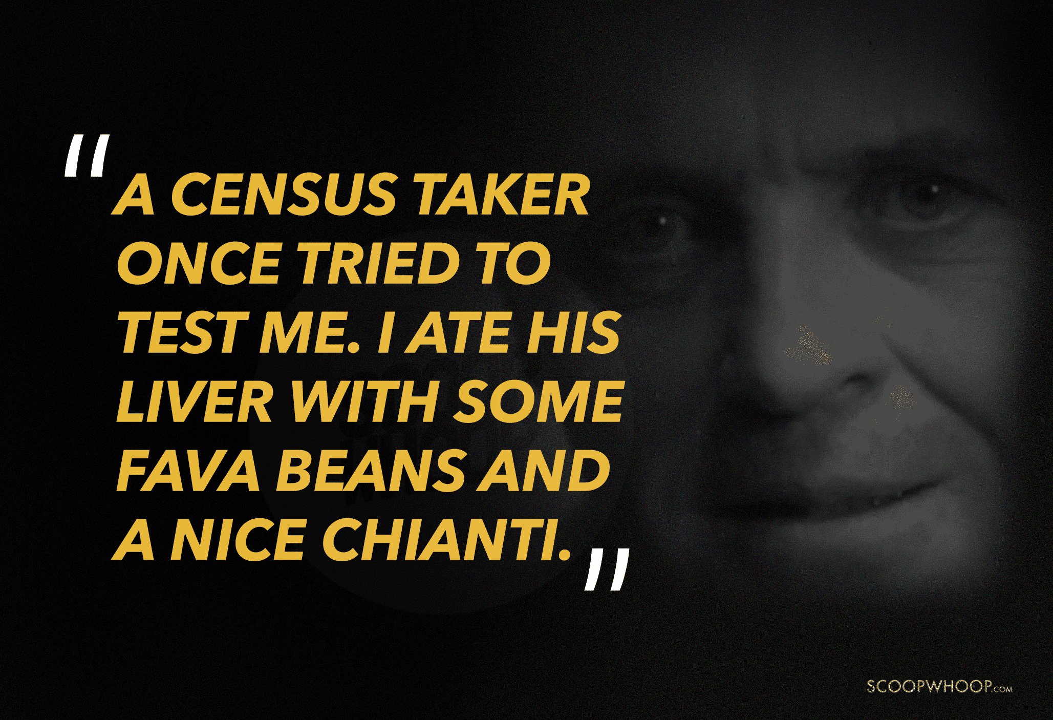 Hannibal Lecter in The Silence of the Lambs.